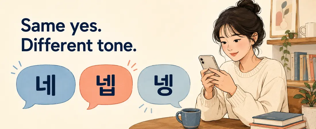 Korean chat bubbles showing 네, 넵, and 넹 to illustrate different texting tones for yes.